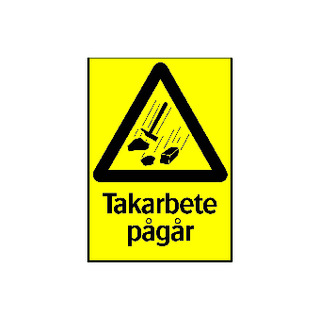 VARNINGSSKYLT TAKARBETE PÅGÅR