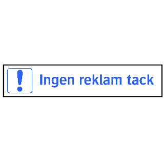 ORDNINGSSKYLT 36-7456 INGEN REKLAM TACK