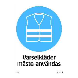 PÅBUDSSKYLT VARSELKLÄDER MÅSTE ANVÄNDAS