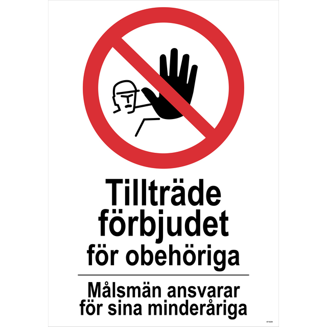 SKYLT UNIGRAPHICS TILLTRÄDE FÖRBJUDET PLAST 297X420MM